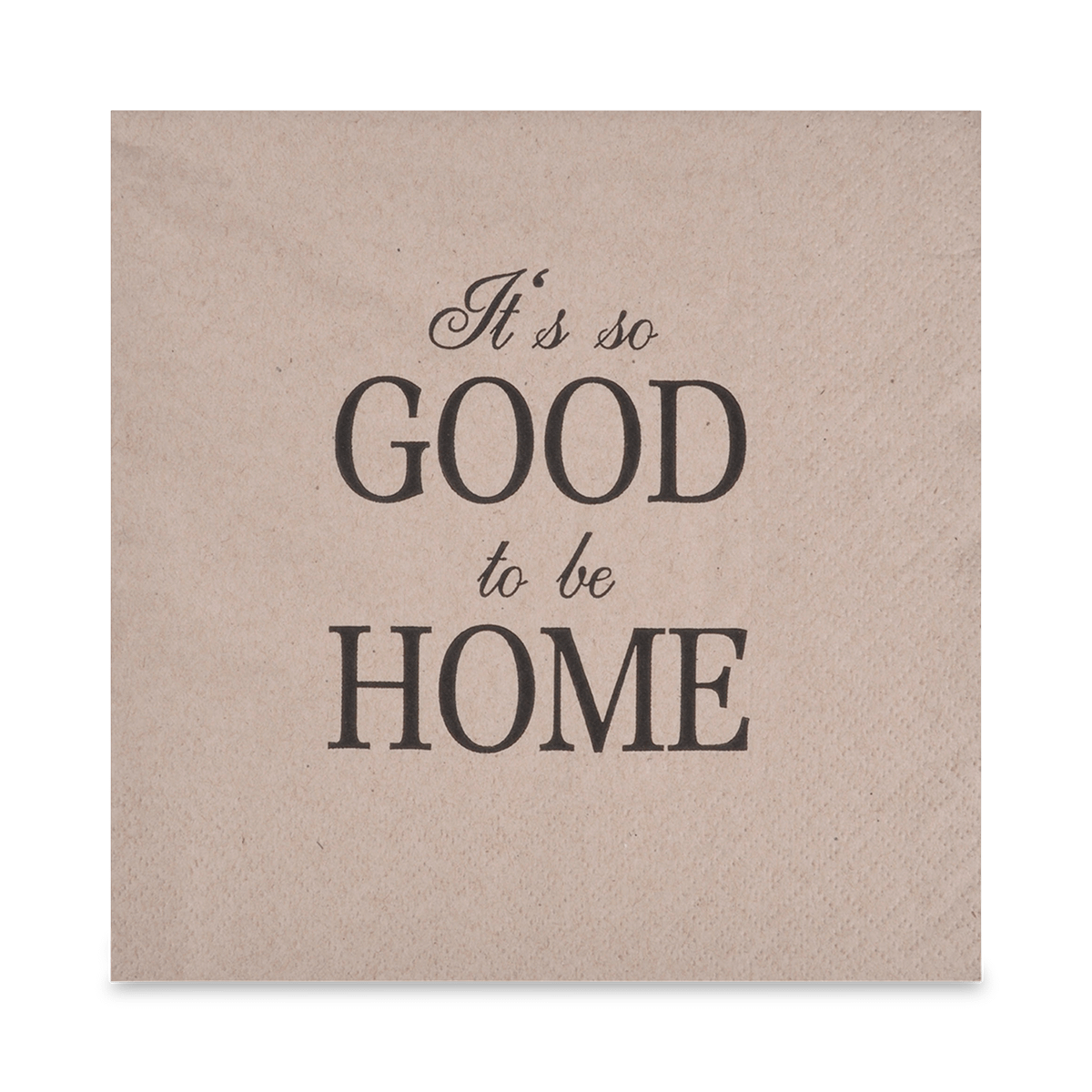 S/20 Serviet GOOD TO BE HOME Beige