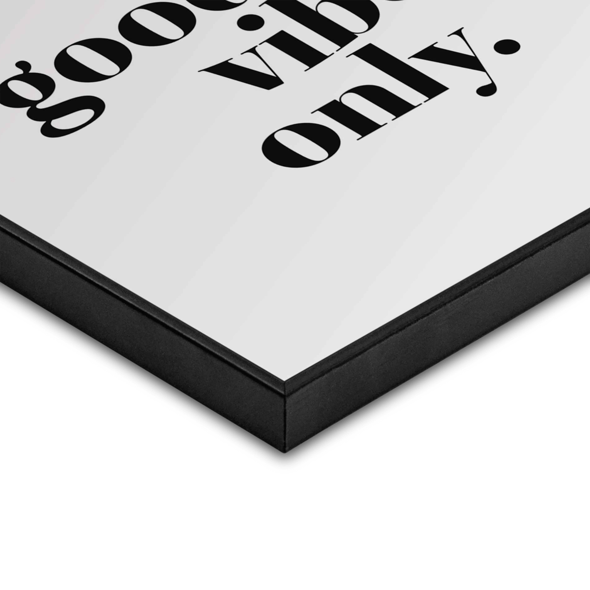 Slim Frame Black Good Vibes Only